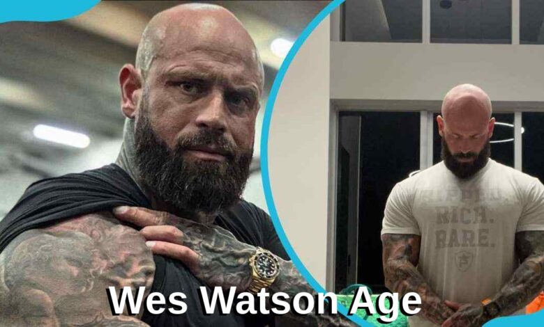 Wes Watson Age