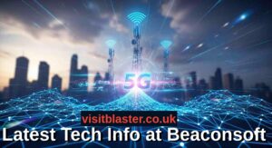 Latest Tech Info at Beaconsoft