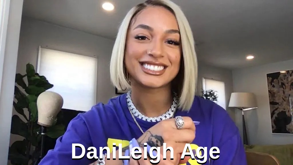DaniLeigh Age